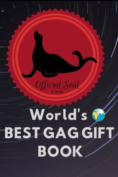 Cover for G Hud · World's Best Gag Gift Book (Paperback Book) (2019)