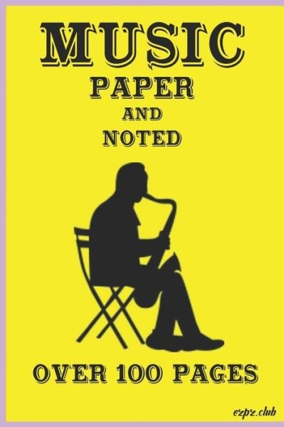 Cover for Ezpz Club · MUSIC PAPER and NOTED (Paperback Book) (2019)