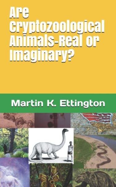 Cover for Martin K Ettington · Are Cryptozoological Animals-Real or Imaginary? (Pocketbok) (2019)