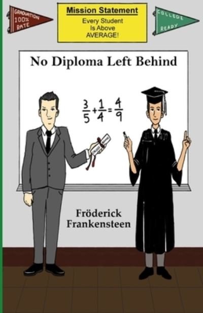 Cover for Froderick Frankensteen · No Diploma Left Behind (Taschenbuch) (2019)