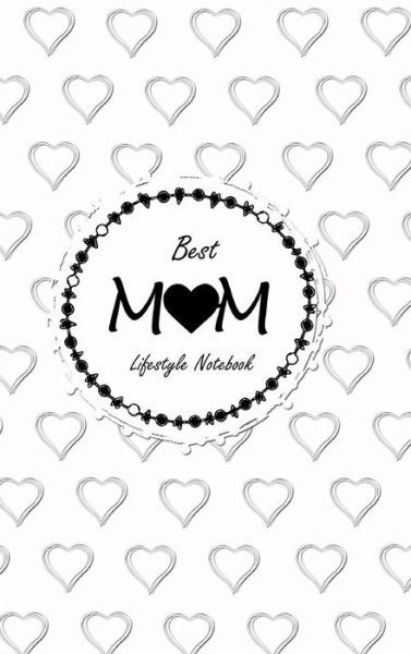 Cover for Design · Best Mom Lifestyle Write-in Notebook, Dotted Lines, 288 Pages, Wide Ruled, Medium Size 6 x 9 In (A5) Hardcover (White) (Gebundenes Buch) (2020)