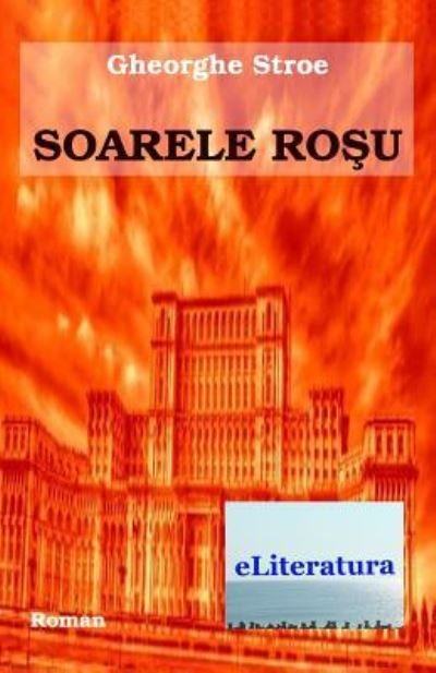 Cover for Gheorghe Stroe · Soarele Rosu (Pocketbok) (2018)