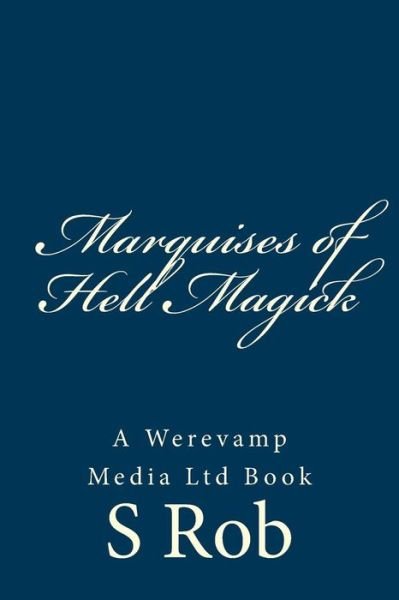 Cover for S Rob · Marquises of Hell Magick (Paperback Book) (2018)