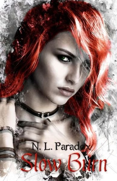 Cover for N L Paradox · Slow Burn (Paperback Book) (2018)