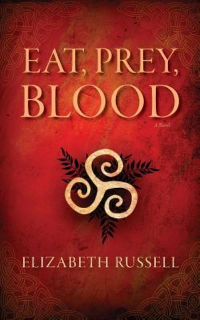 Cover for Elizabeth Russell · Eat, Prey, Blood (Paperback Book) (2018)