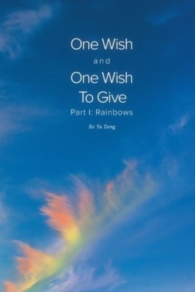 Bo Ya Deng · One Wish and One Wish To Give (Paperback Book) (2021)