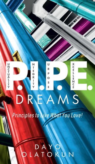 Cover for Dayo Olatokun · P.I.P.E. Dreams (Hardcover Book) (2021)