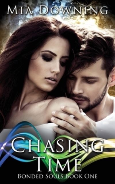 Cover for Mia Downing · Chasing Time (Paperback Book) (2021)