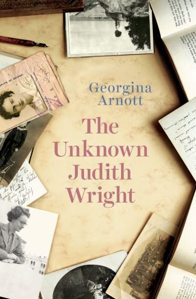 Cover for Georgina Arnott · The Unknown Judith Wright (Paperback Book) (2016)