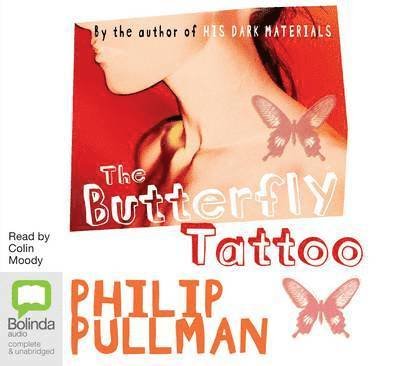 Cover for Philip Pullman · The Butterfly Tattoo (Audiobook (CD)) [Unabridged edition] (2010)
