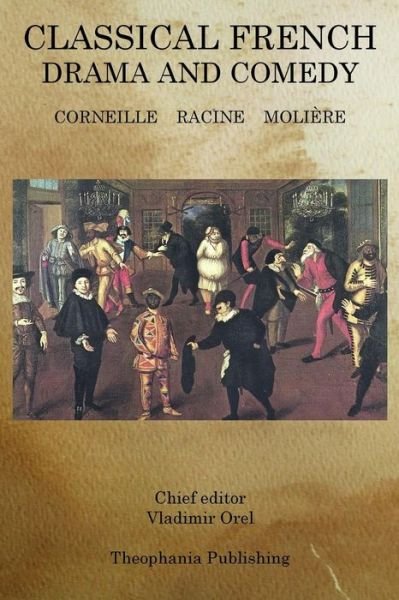 Cover for Vladimir Orel · Classical French Drama and Comedy (Pocketbok) (2011)