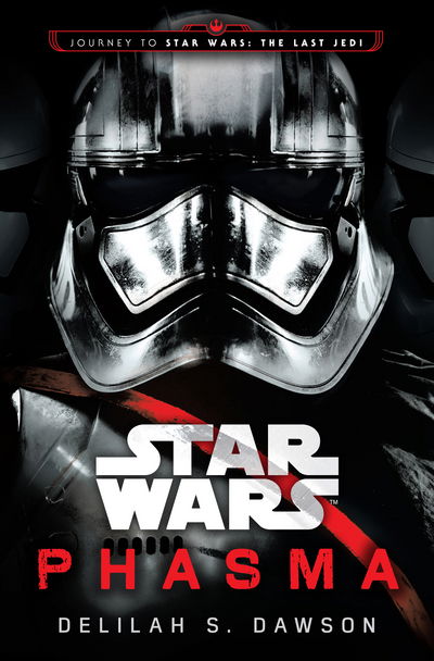 Cover for Delilah S. Dawson · Star Wars: Phasma: Journey to Star Wars: The Last Jedi (Hardcover Book) (2017)