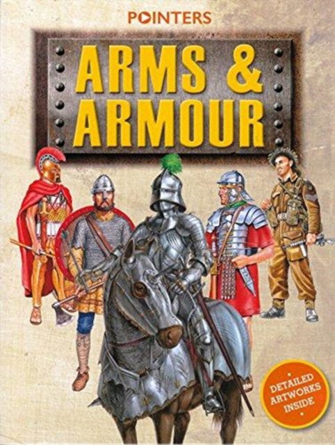 Arms and Armour - Pointers - Dawn Titmus - Książki - Brown Bear Books Ltd - 9781781213216 - 17 marca 2016