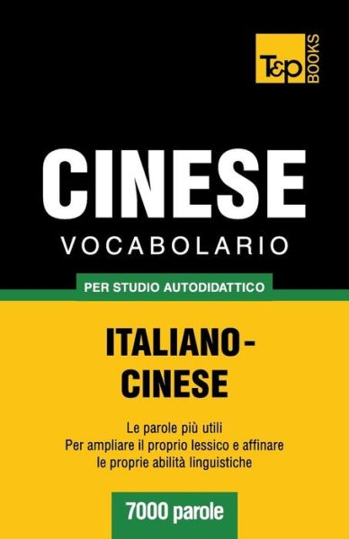 Cover for Andrey Taranov · Vocabolario Italiano-cinese Per Studio Autodidattico - 7000 Parole (Paperback Bog) [Italian edition] (2013)