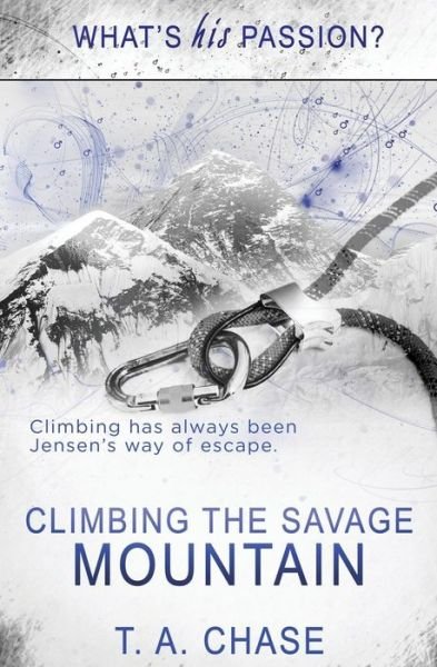 Climbing the Savage Mountain - T a Chase - Libros - Pride & Company - 9781784308216 - 13 de octubre de 2015