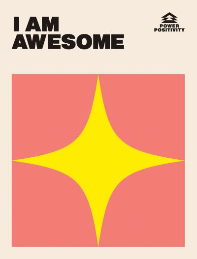 Cover for Quadrille · I AM AWESOME - Power Positivity (Gebundenes Buch) (2024)