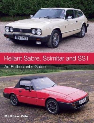 Cover for Matthew Vale · Reliant Sabre, Scimitar and SS1: An Enthusiast's Guide (Pocketbok) (2018)