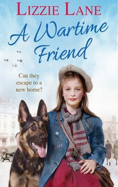 Cover for Lizzie Lane · A Wartime Friend (Paperback Book) (2018)