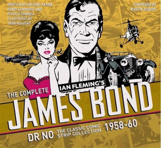 Cover for Ian Fleming · The Complete James Bond: Dr No - The Classic Comic Strip Collection 1958-60 - James Bond (Gebundenes Buch) (2016)