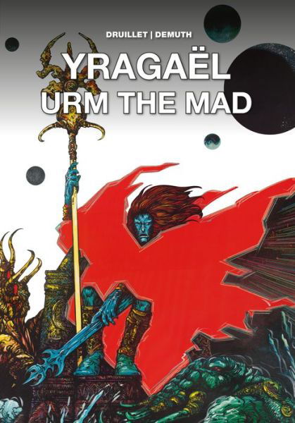 Yragael - Philippe Druillet - Libros - Titan Books Ltd - 9781785864216 - 21 de agosto de 2018