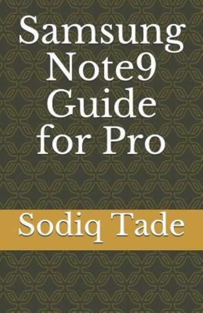 Cover for Sodiq Tade · Samsung Note9 Guide for Pro (Taschenbuch) (2018)