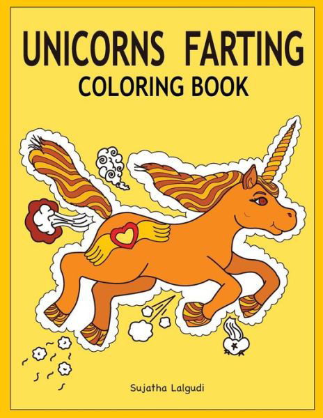 Cover for Sujatha Lalgudi · Unicorns Farting Coloring Book (Taschenbuch) (2019)