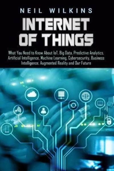 Cover for Neil Wilkins · Internet of Things (Paperback Book) (2019)