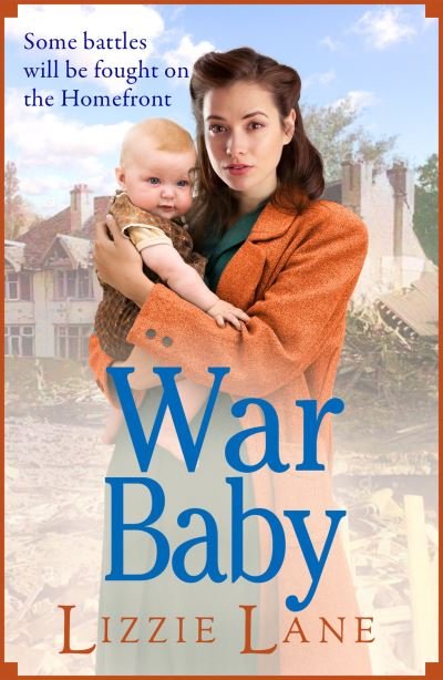 Cover for Lizzie Lane · War Baby: A historical saga you won't be able to put down by Lizzie Lane - The Sweet Sisters Trilogy (Hardcover Book) (2021)
