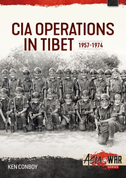 Cover for Ken Conboy · CIA Operations in Tibet, 1957-1974: 1957-1974 - Asia@War (Paperback Book) (2022)