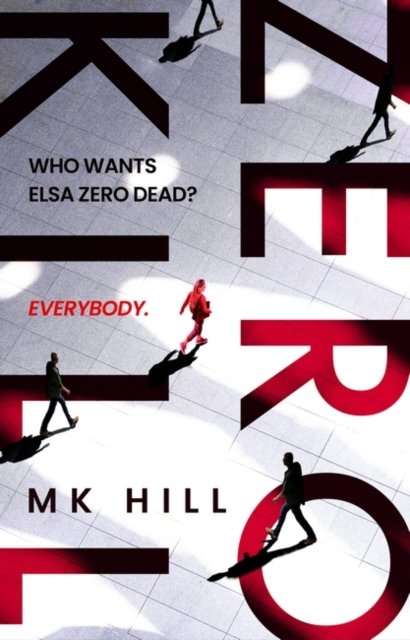 Cover for Hill M.K. Hill · Zero Kill (Paperback Book) (2023)