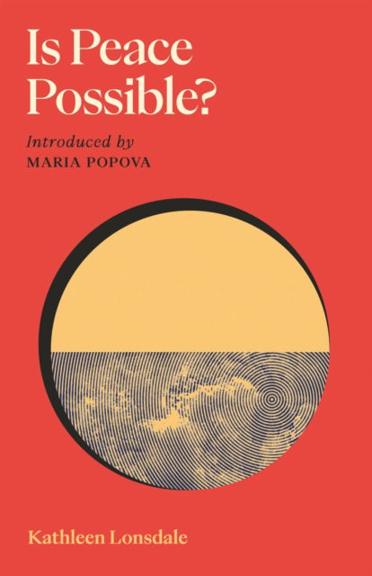 Cover for Kathleen Lonsdale · Is Peace Possible? (Hardcover Book) [Main edition] (2025)