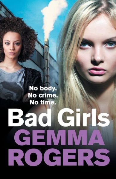 Gemma Rogers · Bad Girls: A gritty thriller that will have you hooked (Pocketbok) (2021)