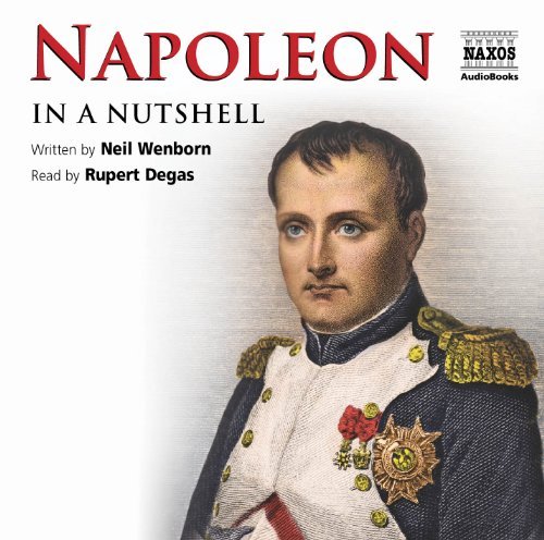 Napoleon: in a Nutshell - Wenborn / Degas - Música - Naxos Audiobooks - 9781843795216 - 30 de mayo de 2011