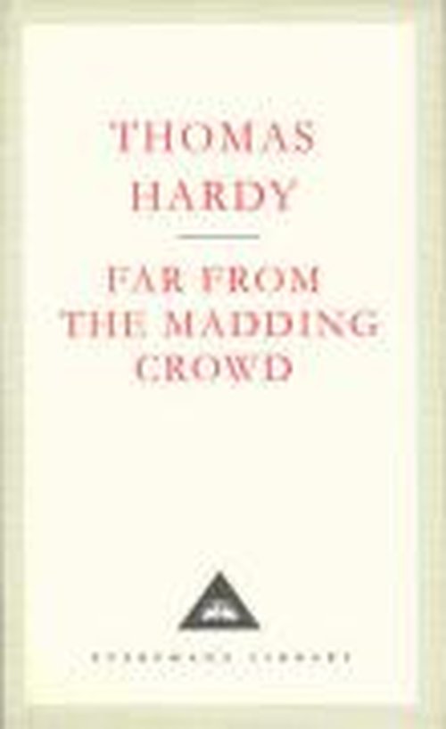 Far From The Madding Crowd - Everyman's Library CLASSICS - Thomas Hardy - Livros - Everyman - 9781857150216 - 26 de setembro de 1991