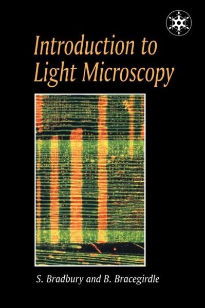 Cover for H S M Bradbury · Introduction to Light Microscopy (Paperback Book) [size S] (1998)