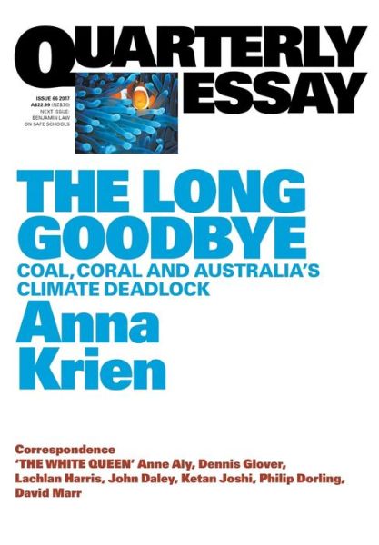 Cover for Anna Krien · Long Goodbye Coal, Coral and Australia's Climate Deadlock (Bok) (2017)