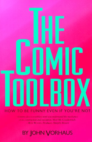 Cover for Vorhaus · Comic Toolbox: How to be Funny Even If You're Not (Paperback Book) [1st edition] (1994)