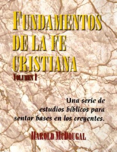 Cover for Harold McDougal · Fundamentos de La Fe Cristiana (Paperback Book) (2019)