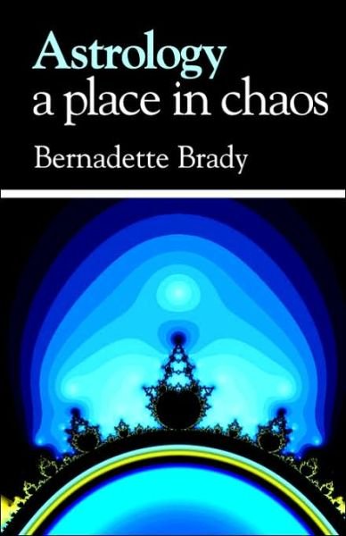 Cover for Bernadette Brady · Astrology - a Place in Chaos (Paperback Book) (2006)