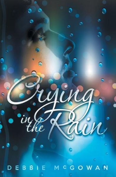 Cover for Debbie McGowan · Crying in the Rain (Paperback Book) (2014)