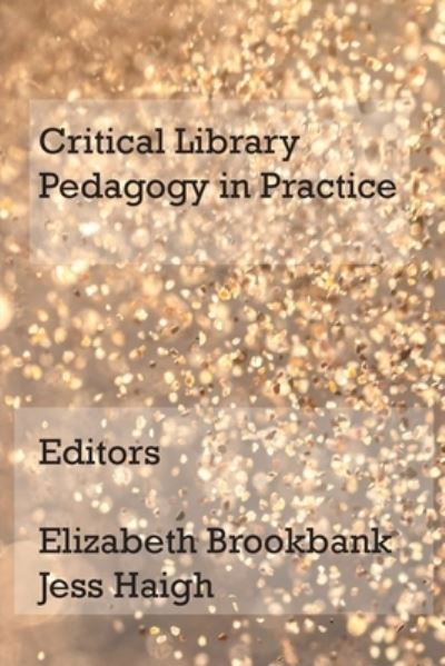 Cover for Elizabeth Brookbank · Critical Library Pedagogy in Practice (Paperback Book) (2021)