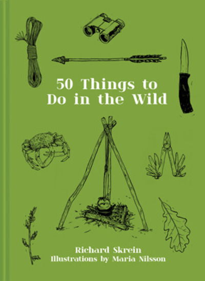 Cover for Richard Skrein · Fifty Things to Do in the Wild (Hardcover Book) (2020)