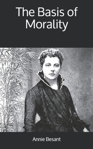 Cover for Annie Besant · The Basis of Morality (Paperback Bog) (2020)