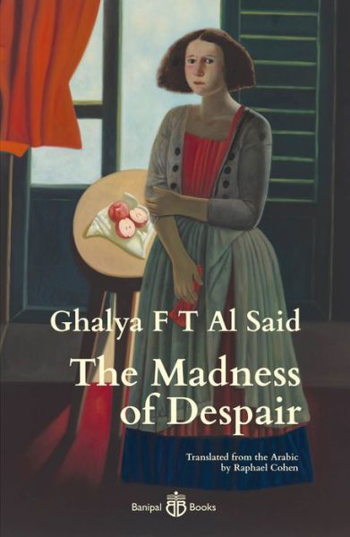 Cover for Ghalya F T Al Said · The Madness of Despair (Innbunden bok) (2021)