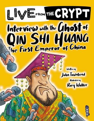 Cover for John Townsend · Live from the crypt: Interview with the ghost of Qin Shi Huang - Live from the Crypt (Taschenbuch) [Illustrated edition] (2020)