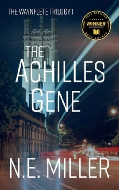 The Achilles Gene - N. E. Miller - Books - Clink Street Publishing - 9781913340216 - April 8, 2021