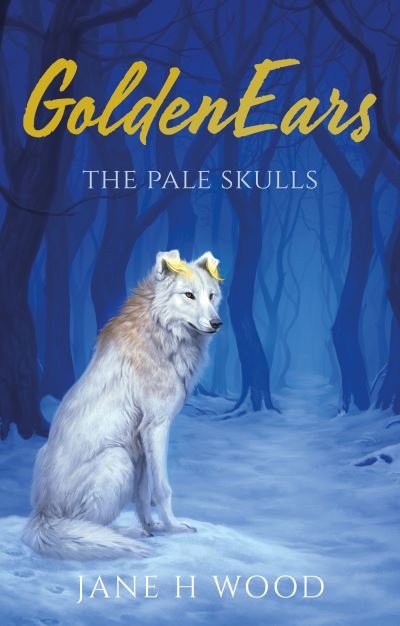 Cover for Jane H. Wood · GoldenEars: The Pale Skulls (Paperback Book) (2021)