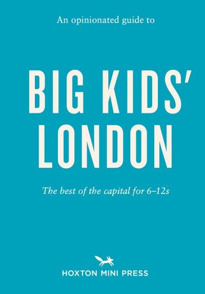 Cover for Emmy Watts · An Opinionated Guide To Big Kids' London (Taschenbuch) (2022)