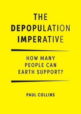 The Depopulation Imperative - Tbd - Books - Australian Scholarly Publishing - 9781922669216 - August 30, 2021