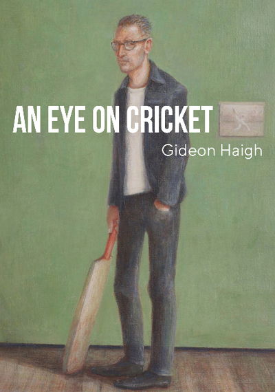 Cover for Gideon Haigh · An Eye on Cricket (Pocketbok) (2017)